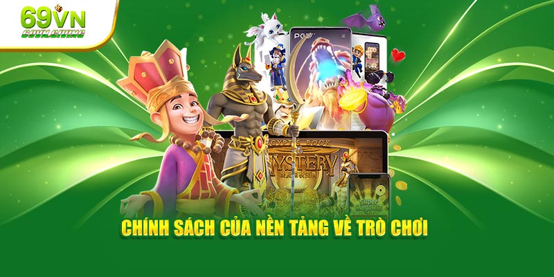 Chính sách của nền tảng về trò chơi 